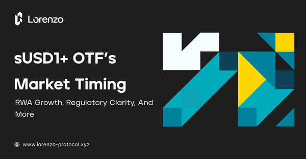 sUSD1+ OTF's Market Timing: RWA Growth, Regulatory Clarity, And More