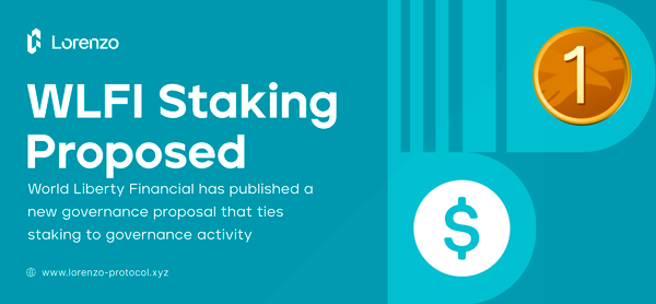 World Liberty Financial Proposes Governance Staking System for WLFI Token
