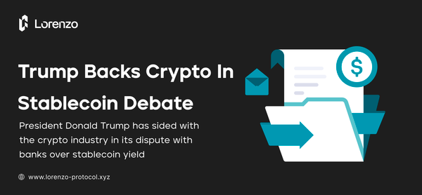 Trump Backs Crypto Industry in Dispute With Banks Over Stablecoin Yield