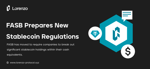 FASB Moves to Require Disclosure of Stablecoin Holdings on Corporate Balance Sheets