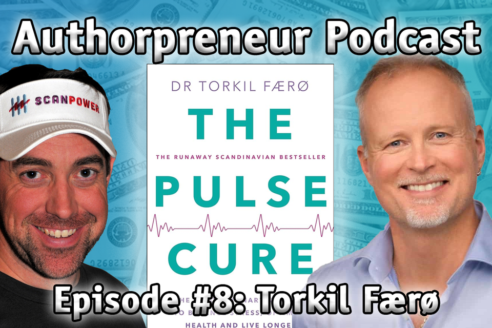 Authorpreneur Podcast Episode #8: Torkil Færø, author of The Pulse Cure