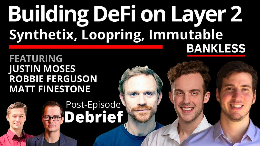 EXCLUSIVE: Debrief | Building Layer 2 on DeFi