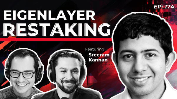 174 - EigenLayer Will Change Ethereum Forever