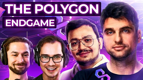Polygon’s Endgame: Polygon 2.0 with Sandeep Nailwal & Mihailo Bjelic