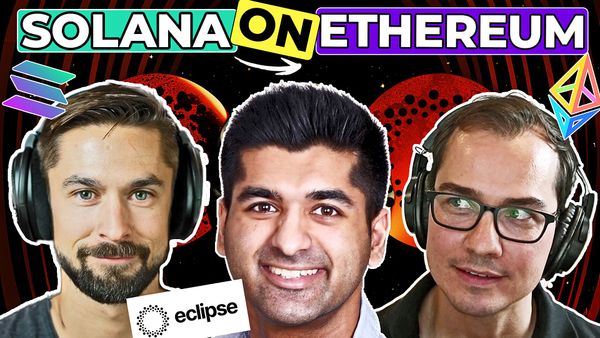 SVM L2 on Ethereum: Bullish or Bearish SOL? with Neel Somani, Founder, Eclipse