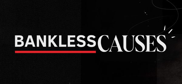 Bankless - Supporting Causes That Empower Freedom