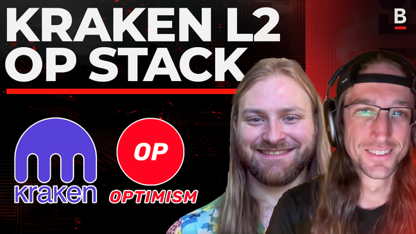 Kraken's 'Ink' - the Newest L2 in the Optimism Superchain | Ben Jones & Andrew Koller