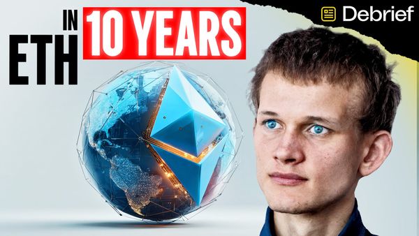 DEBRIEF: Ethereum's Next Decade | Vitalik Buterin