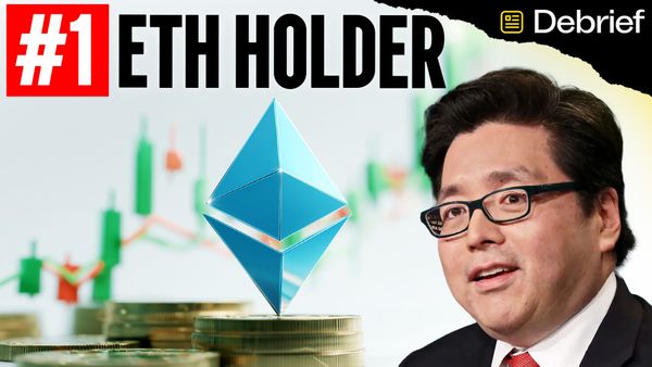 DEBRIEF: The World’s Largest ETH Holder - Tom Lee on Treasuries, Ethereum Dominance, and Wall Street