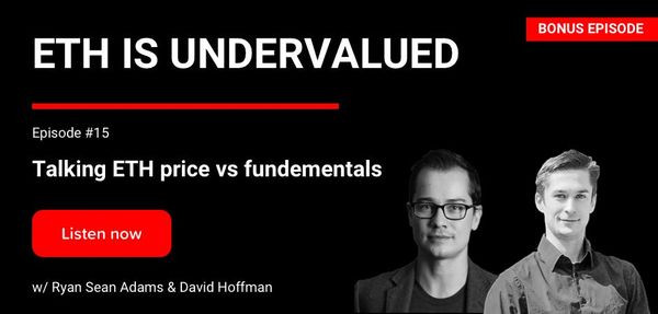 15 - ETH is undervalued - Bonus Episode