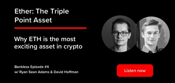 🎙️ #4 - Ether: The Triple Point Asset