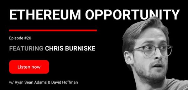 20 - Ethereum Opportunity | Chris Burniske