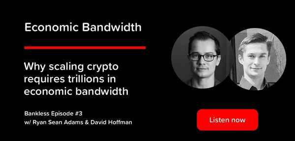 🎙️ Episode #3 - Economic Bandwidth