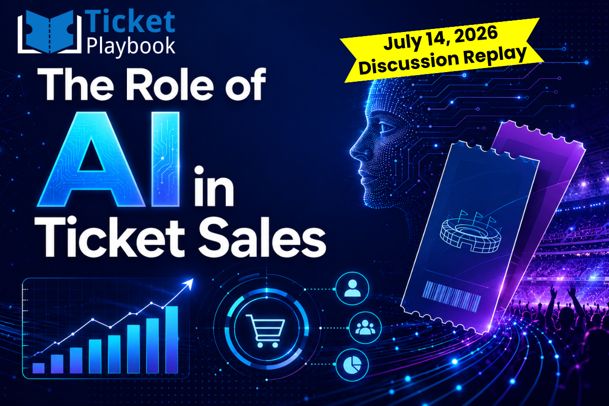 Discussion Replay: The Role of AI in Ticket Sales (July 14, 2026)