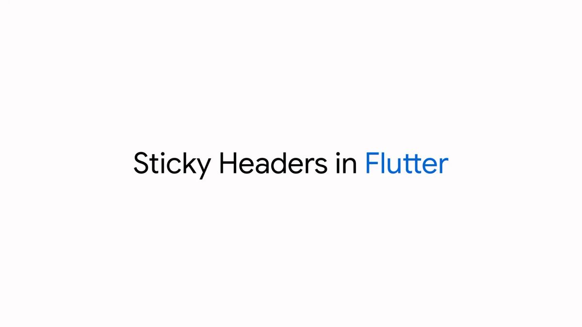 Sticky headers in Flutter