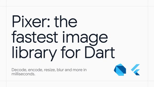 Pixer: The Fastest Image Library for Dart & Flutter