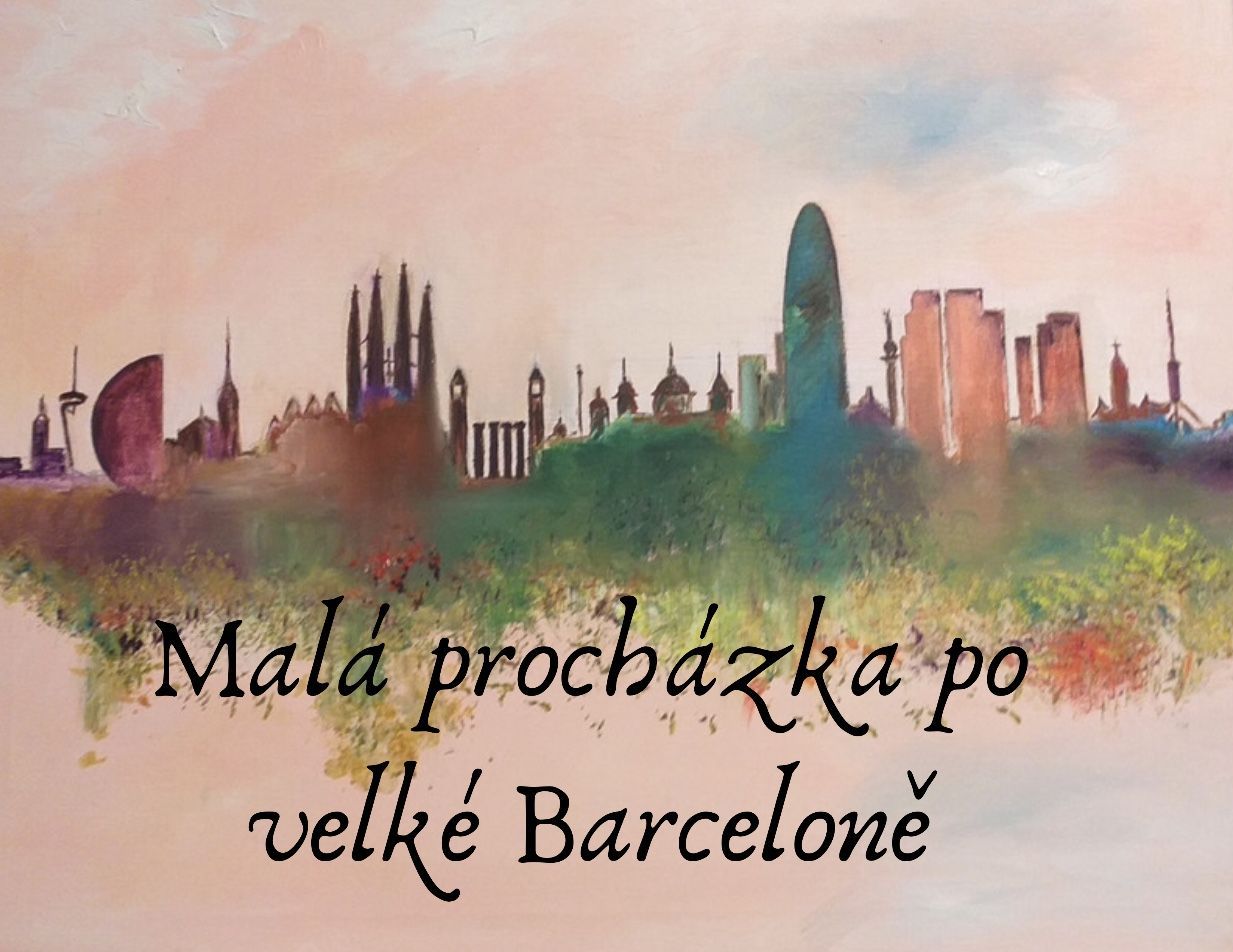 Malá procházka po velké Barceloně