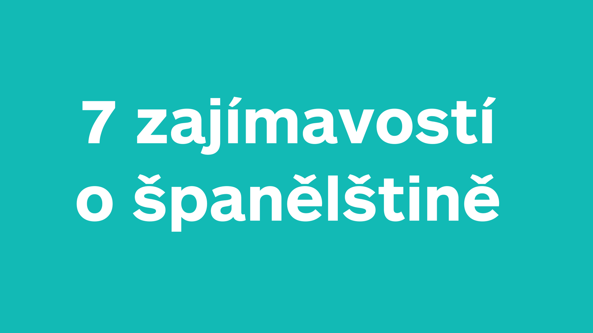 7 zajímavostí o španělštině, které si nesmíš nechat ujít, a jedna hádanka k tomu
