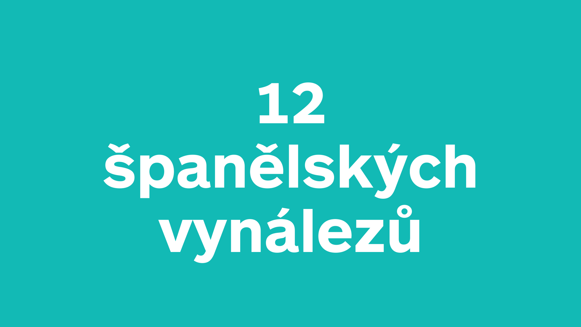 Fiesta Nacional de España: 12 španělských vynálezů, které změnily svět