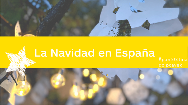Jak se vlastní slaví Vánoce ve Španělsku II.