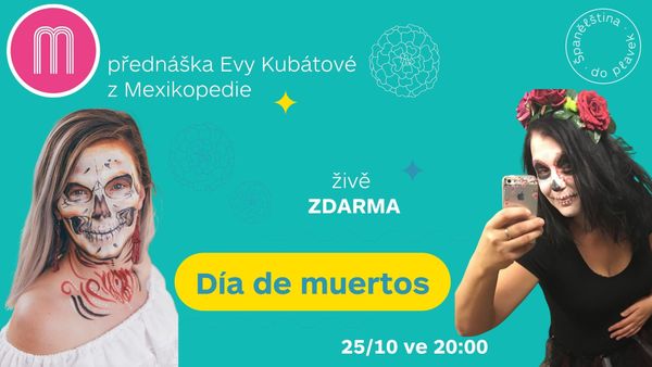 Día de Muertos - přednáška, kterou chceš vidět