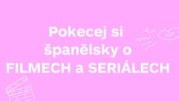 Španělské fráze: pokecej si o filmech a seriálech