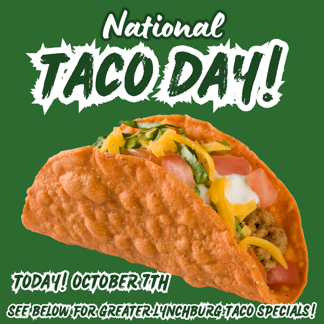 National Taco Day: A Perfect Excuse to Celebrate Lynchburg’s Favorite Handheld