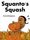 Squanto's Squash (Group Participation and Short Versions)  (R=4.5)