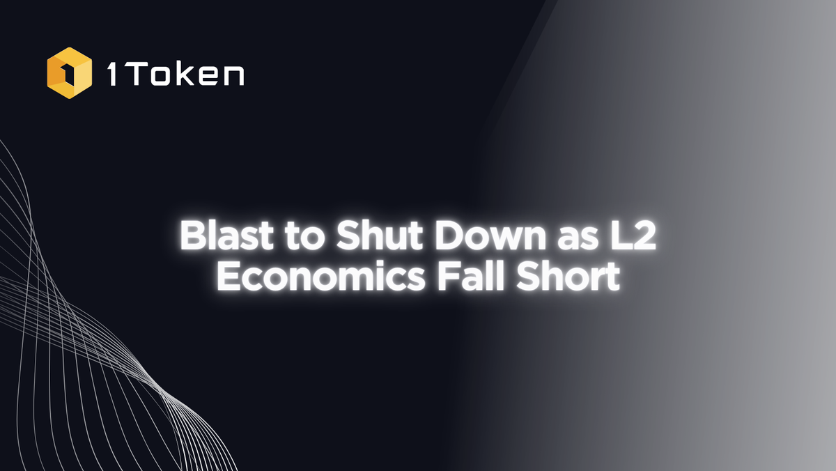 Blast to Shut Down as L2 Economics Fall Short