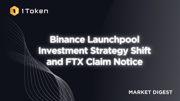 Binance Launchpool Investment Strategy Shift and FTX Claim Notice
