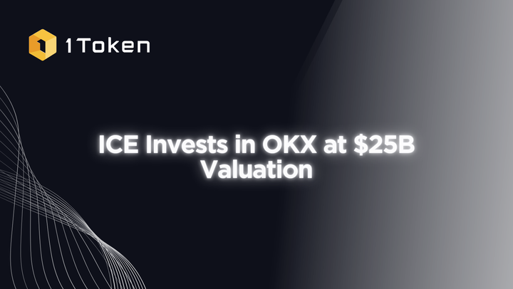 ICE Invests in OKX at $25B Valuation