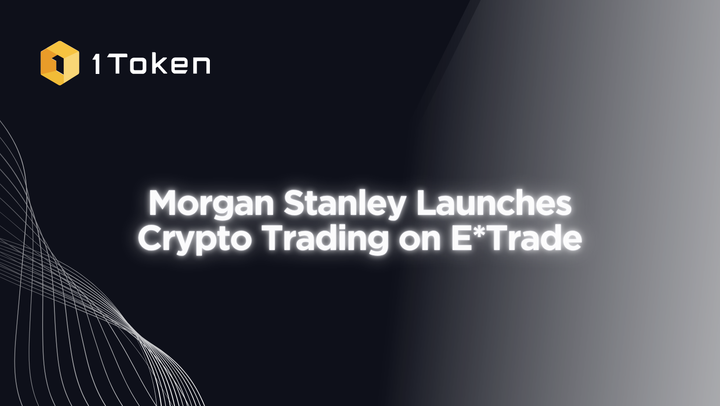 Morgan Stanley Launches Crypto Trading on E*Trade
