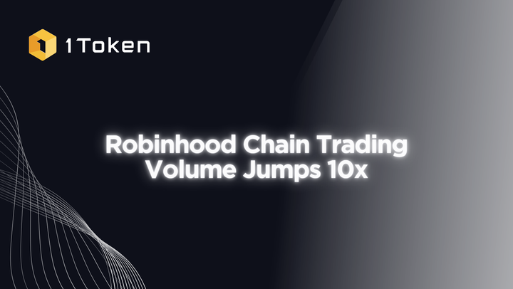 Robinhood Chain Trading Volume Jumps 10x