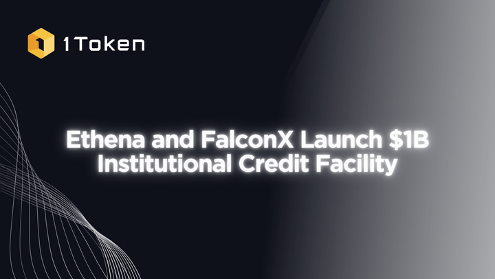 Ethena and FalconX Launch $1B Institutional Credit Facility