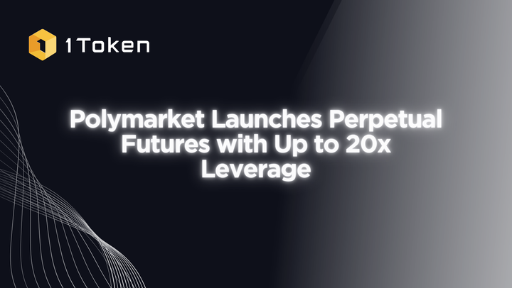Polymarket Launches Perpetual Futures with Up to 20x Leverage