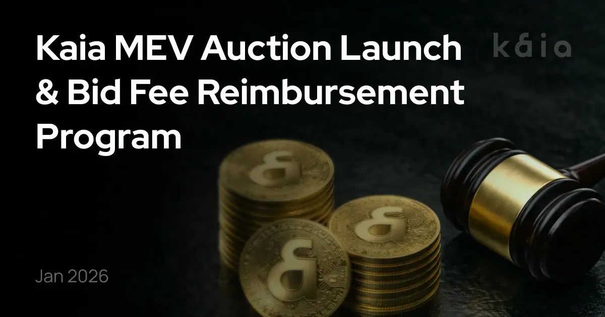 Kaia MEV Auction Launch & Bid Fee Reimbursement Program