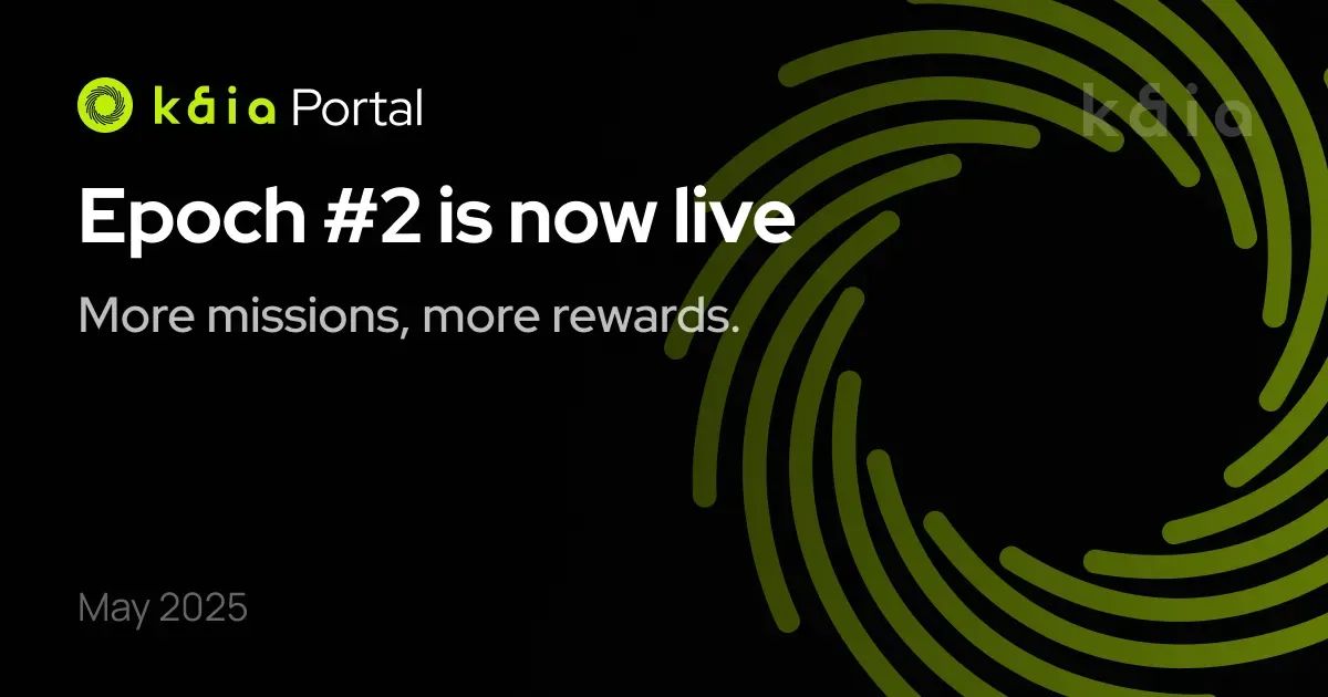 Kaia Portal Epoch#2 is now live