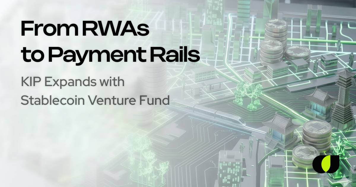 From RWAs to Payment Rails: KIP Expands with Stablecoin-Focused Venture Fund