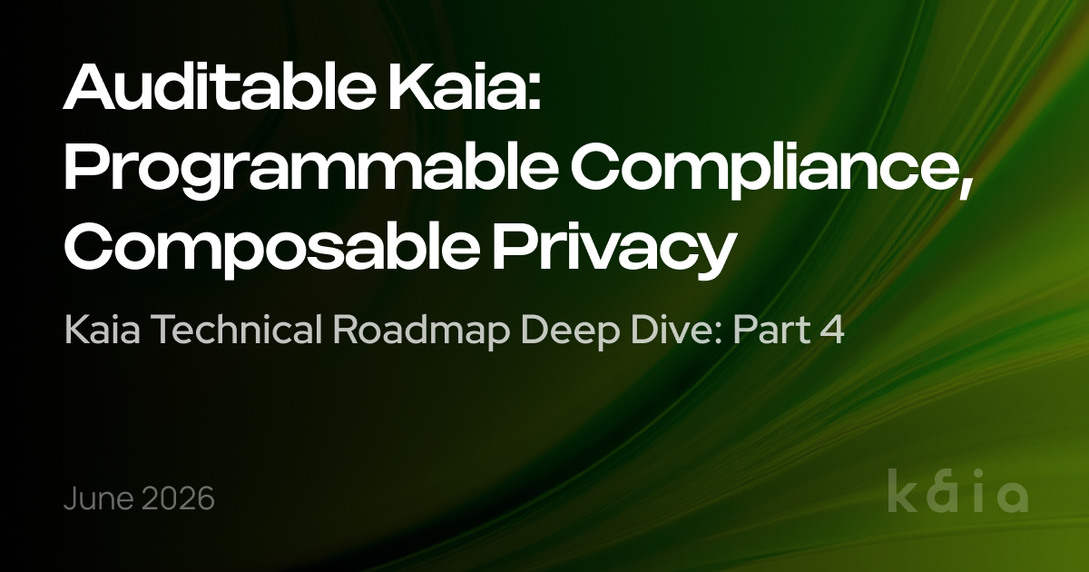 Auditable Kaia: Programmable Compliance, Composable Privacy