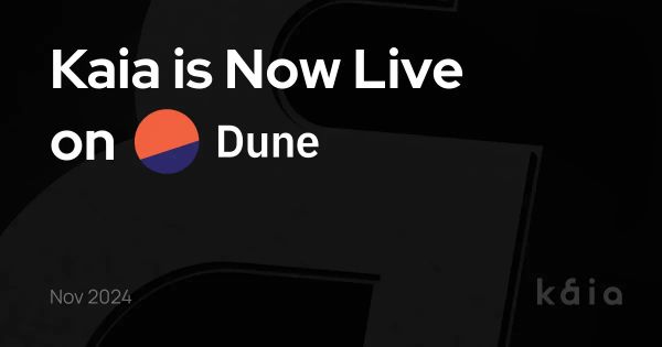 Kaia is now live on Dune