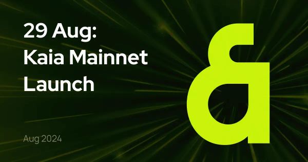 It’s official — Kaia mainnet will be going live on 29 August!
