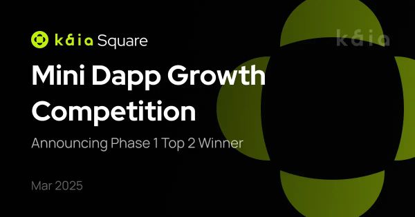 Kaia Wave Mini Dapp Growth Competition: Top 2 Announcement
