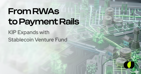 From RWAs to Payment Rails: KIP Expands with Stablecoin-Focused Venture Fund