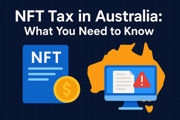 NFT Tax in Australia: What You Need to Know