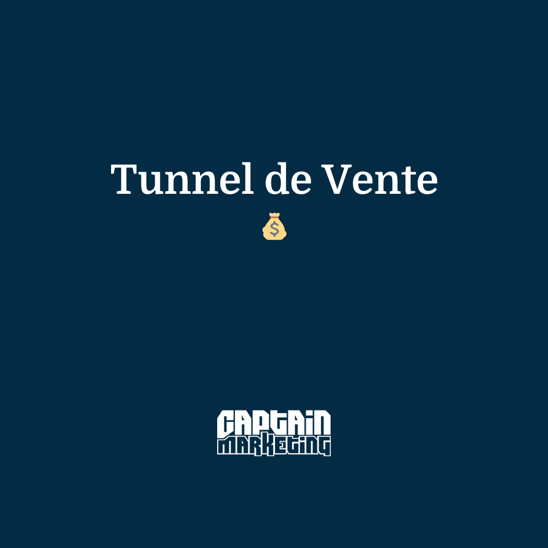 Tunnel de Vente