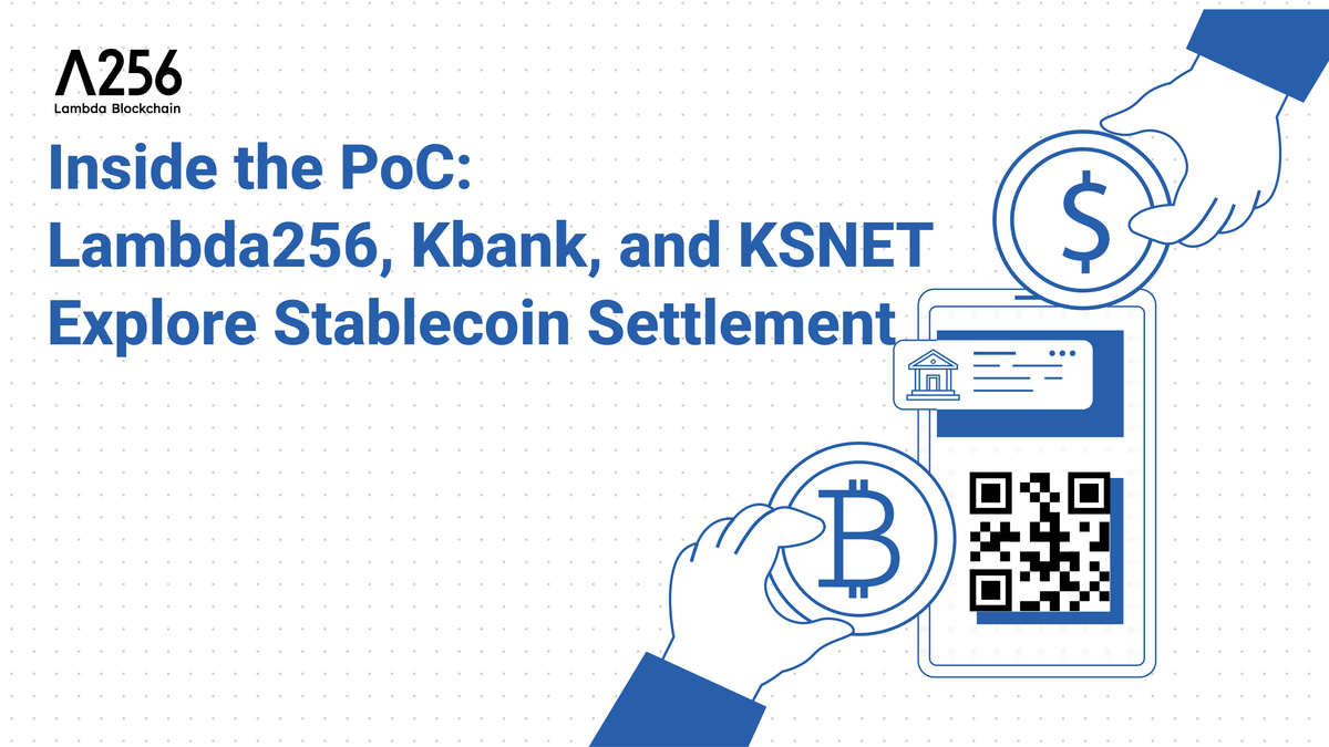 Lambda256 Begins Digital Asset Settlement Off-Ramp and AML Verification Project with Kbank and KSNET