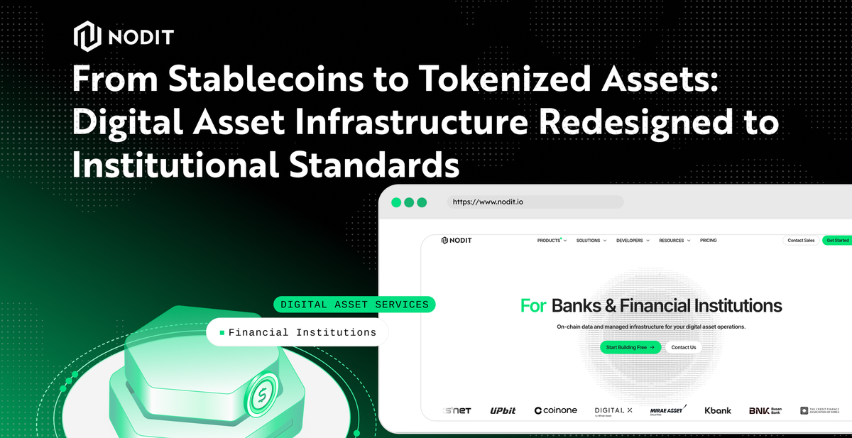 From Stablecoins to Tokenized Assets: Digital Asset Infrastructure Redesigned to Institutional Standards