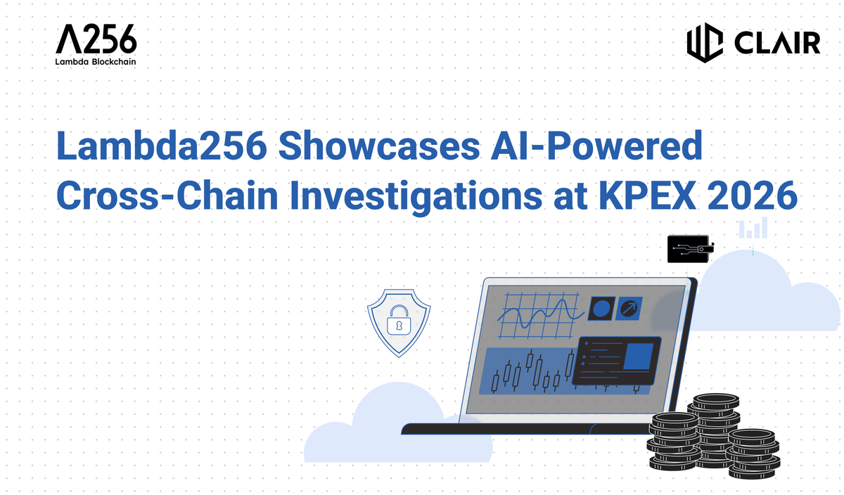Lambda256 to Demonstrate AI-Powered Cross-Chain Fund Tracing at KPEX 2026