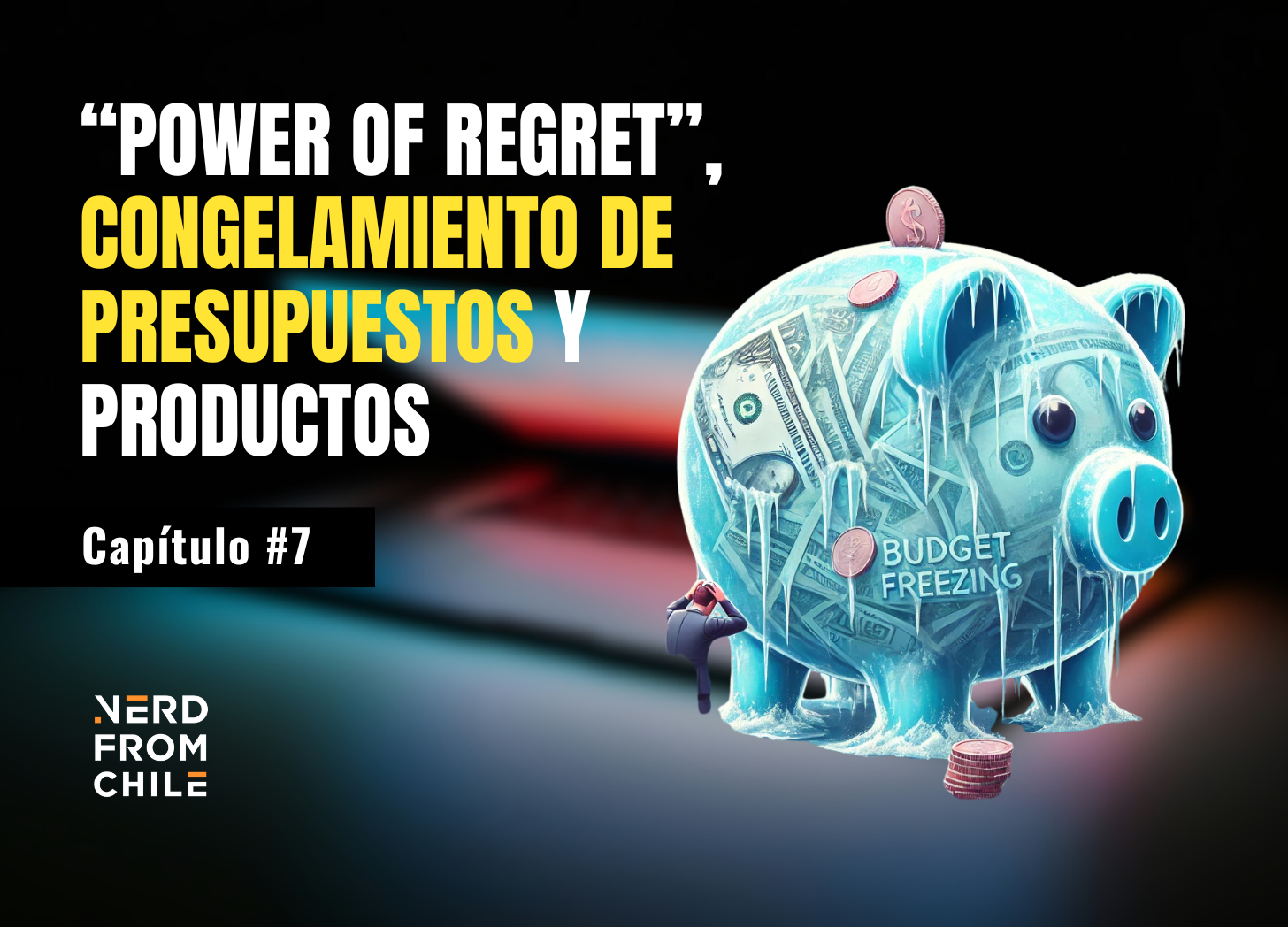 Nerd From Chile Podcast #7