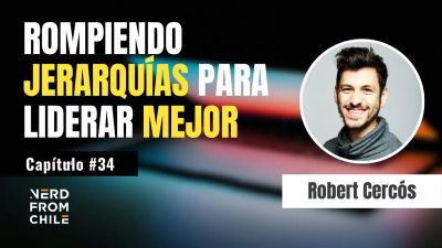 Nerd From Chile Podcast #34: Robert Cercós (Spike) - Parte 1